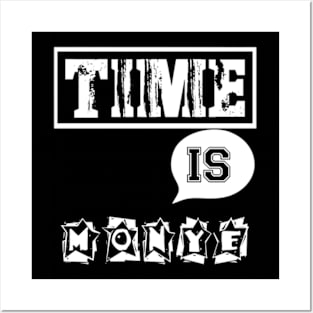 Time is monye Posters and Art